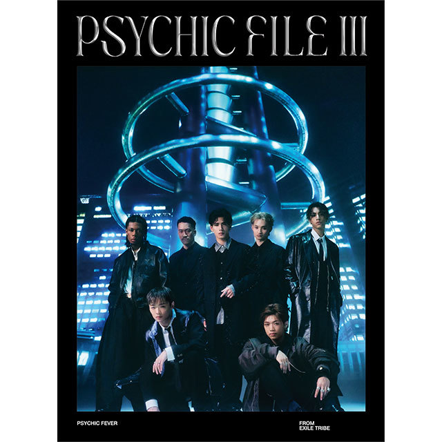 PSYCHIC FEVER from EXILE TRIBE「PSYCHIC FILE III＜LDHオフィシャル