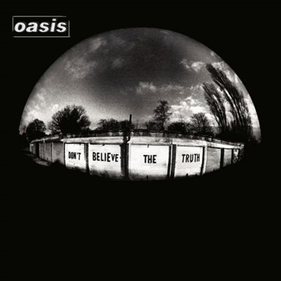 Don't Believe The Truth＜限定盤＞/Oasis