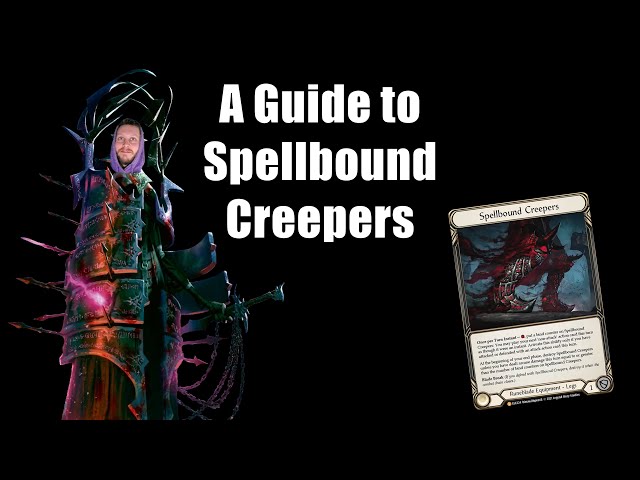 A Comprehensive Guide to Spellbound Creepers | Flesh and Blood tag