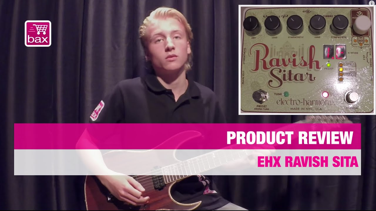 Electro Harmonix Ravish Sitar-Emulatiepedaal Review | Bax Music