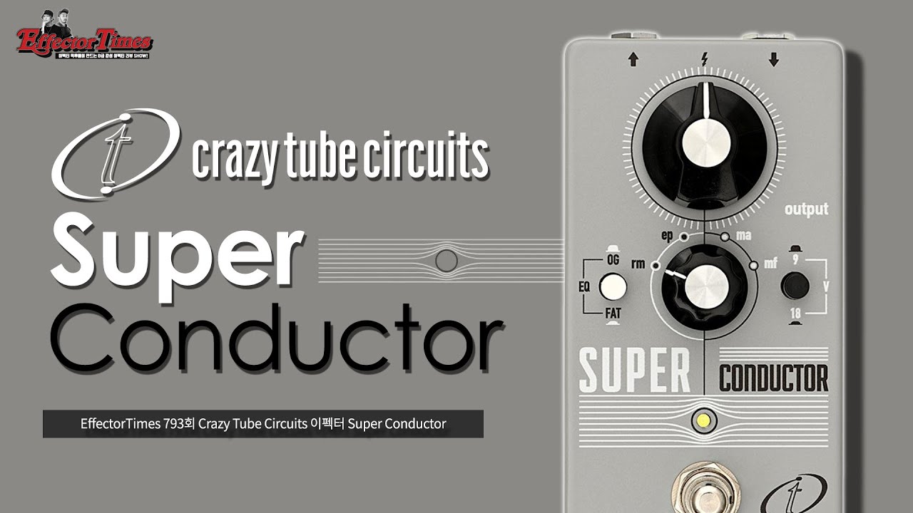 Super Conductor — Crazy Tube Circuits