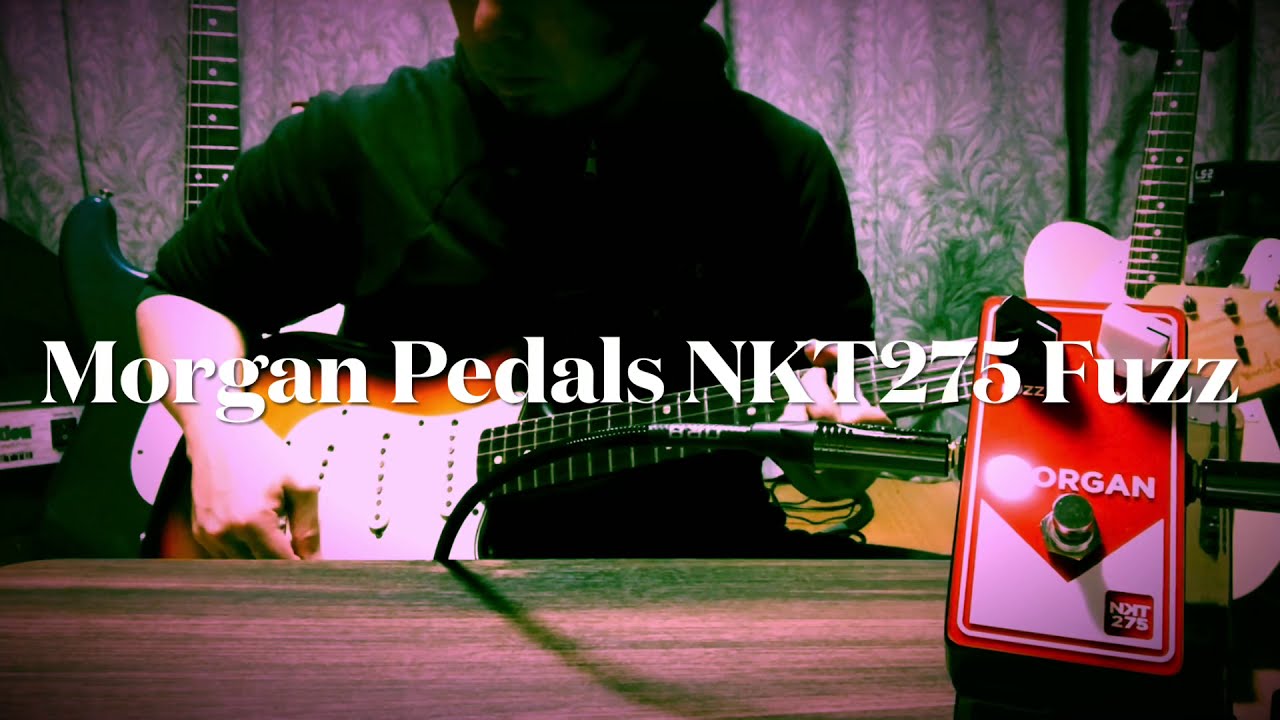 ファズフェイスが苦手な方にオススメ！Morgan Pedals NKT275のサウンド