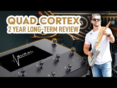 Quad Cortex | 2 Year Long-Term Review - YouTube