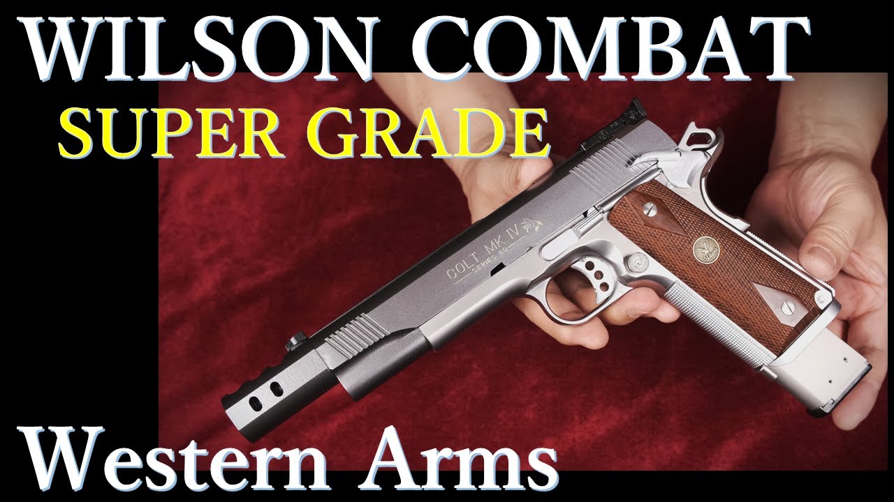 WILSON COMBAT SUPER GRADE / ウェスタンアームズ - YouTube