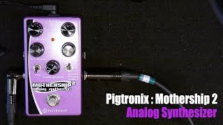 Strings Quick Demo : Pigtronix Mothership 2 - YouTube