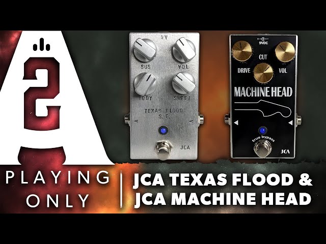 JCA Pedals Texas Flood S.E & Machine Head - Playing Only Demo