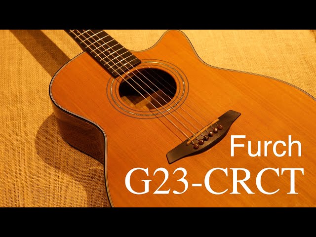 店頭展示品】Furch G23-CRCT【繊細さの中に力強さを感じる音色】 - YouTube