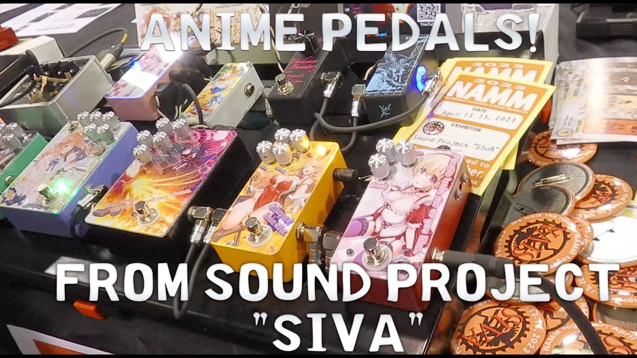 Anime Guitar Pedals - NAMM 2023 - Sound Project SIVA - YouTube