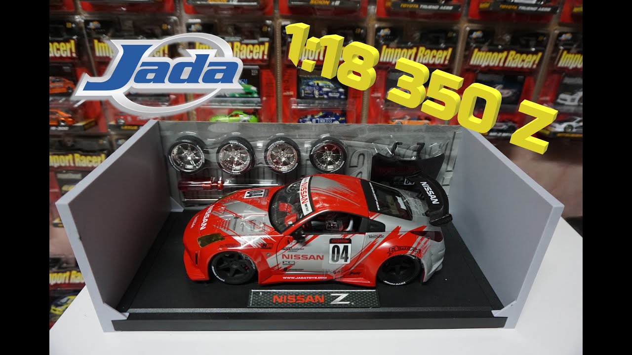 Jada Toys Import Racer Nissan 350Z 1:18 Scale Review - YouTube