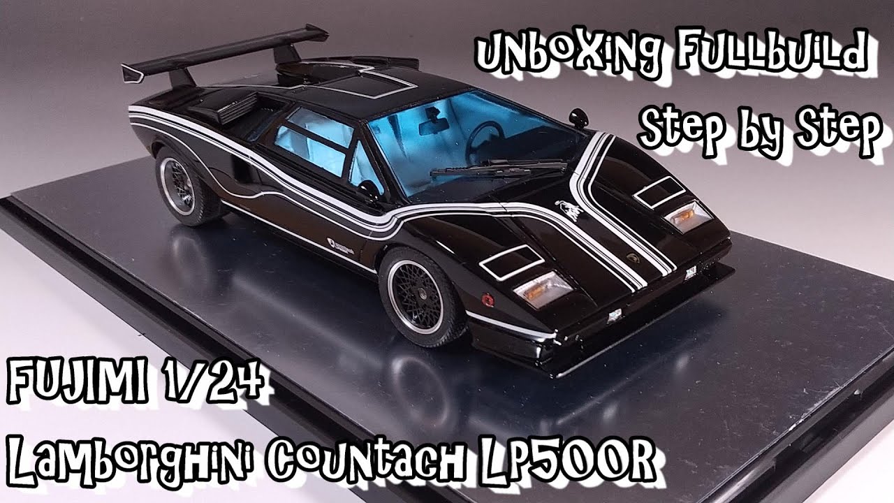 unboxing fullbuild FUJIMI 1/24 Lamborghini Countach LP500R Scale