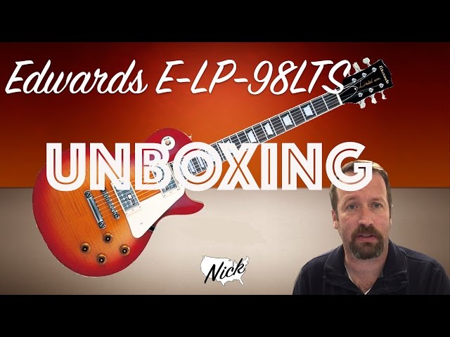 Edwards E-LP 98LTS Unboxing - The Best Affordable Les Paul Style