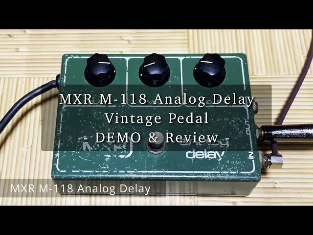 MXR M118 Analog Delay Vintage Demo - YouTube