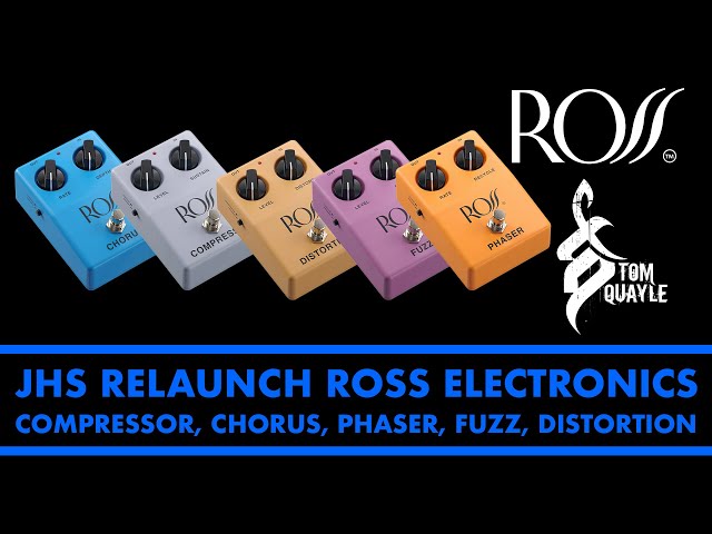 JHS Pedals Relaunch ROSS Electronics - 5 New Pedals w/ Tom Quayle