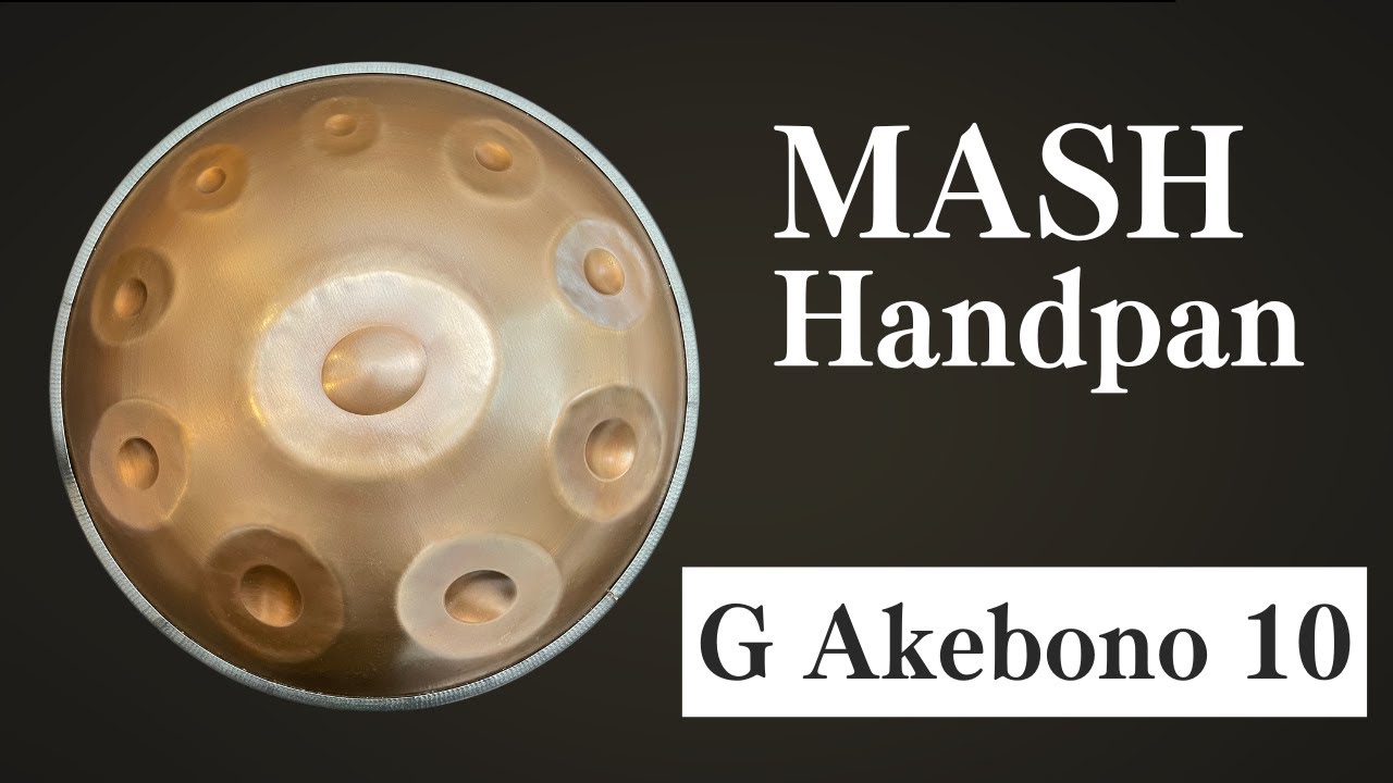 ハンドパン販売】MASH Handpan / G Akebono 10 (試奏1) - YouTube