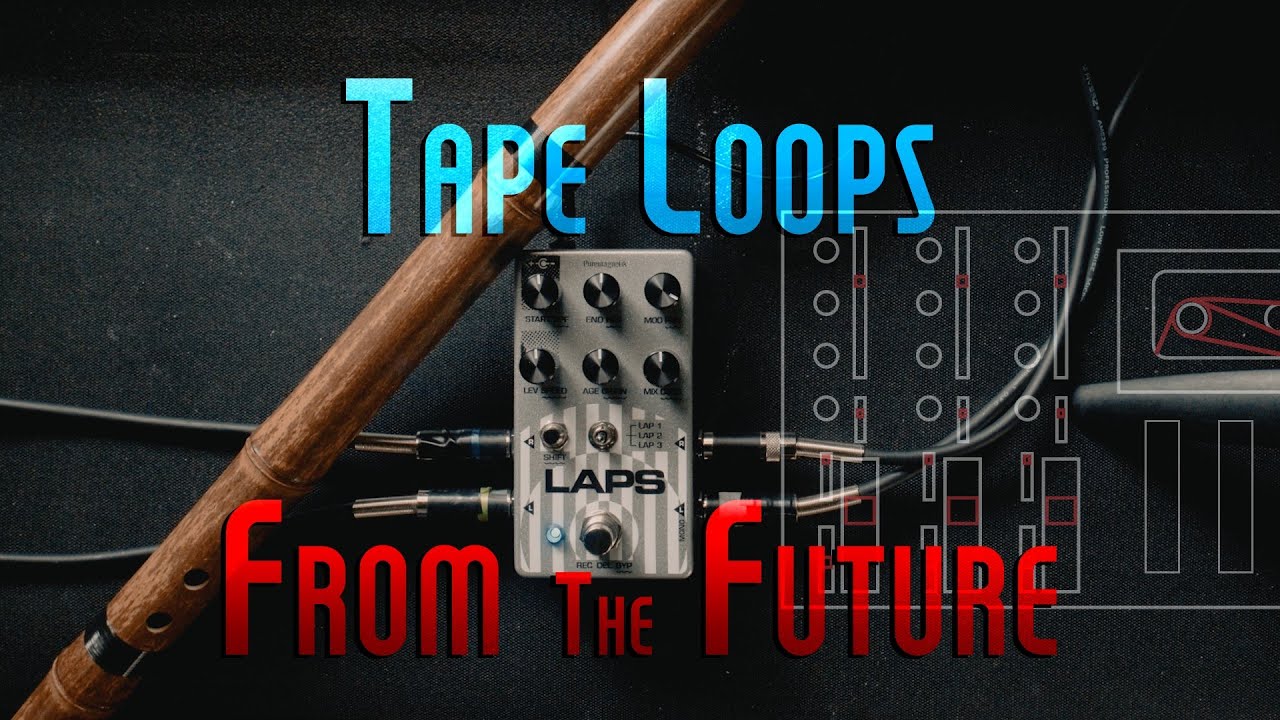 LAPS | Multitrack Collage Machine | Puremagnetik