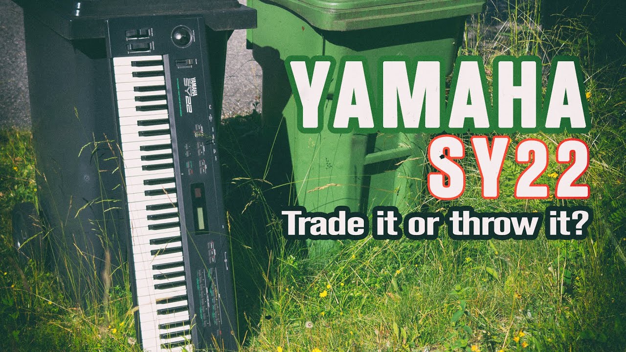 Yamaha SY22 | Trade or throw? - YouTube