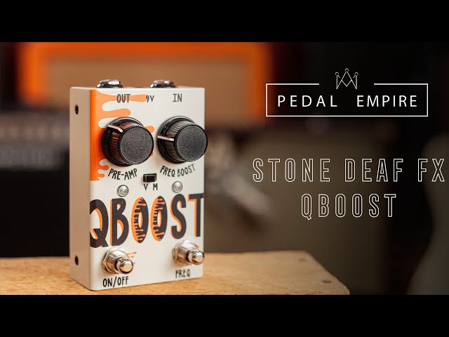 Stone Deaf Effects Q Boost - Pedal Empire - YouTube
