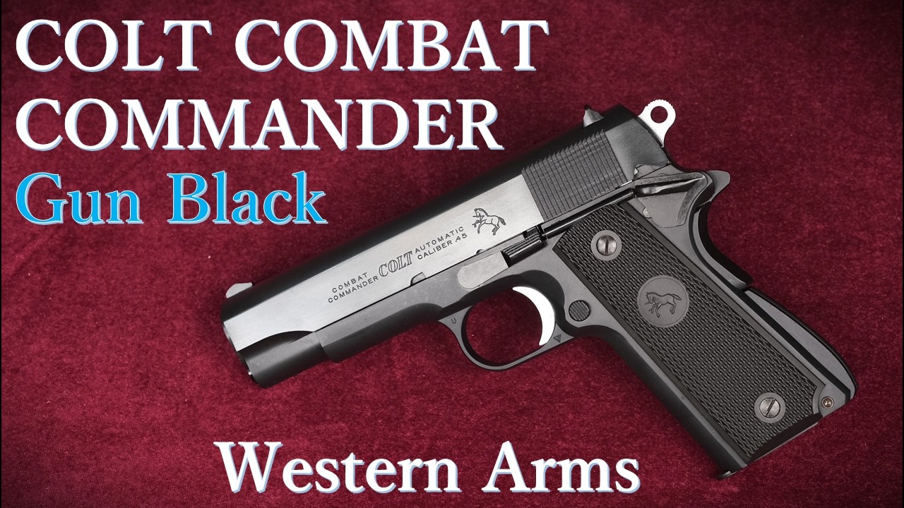 New Product: COLT COMBAT COMMANDER [Gun Black ver.] / Western Arms