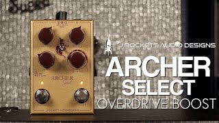 J. Rockett Audio Designs Archer Select Overdrive Boost - YouTube