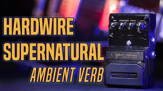 Hardwire Supernatural - Hauntingly Beautiful Reverb - YouTube
