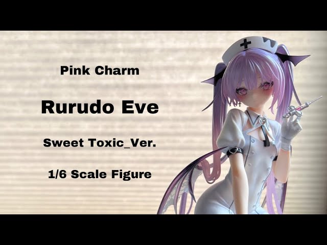 UNBOXING] Rurudo Illustration Eve (SWEET TOXIC_Ver.) 1/6 Scale