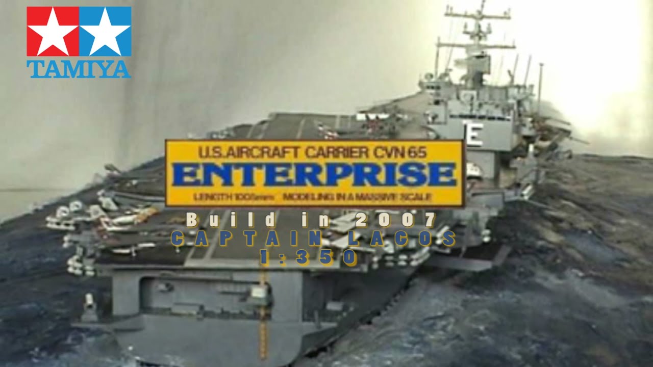 Tamiya USS Enterprise CVN 65 1:350 - YouTube