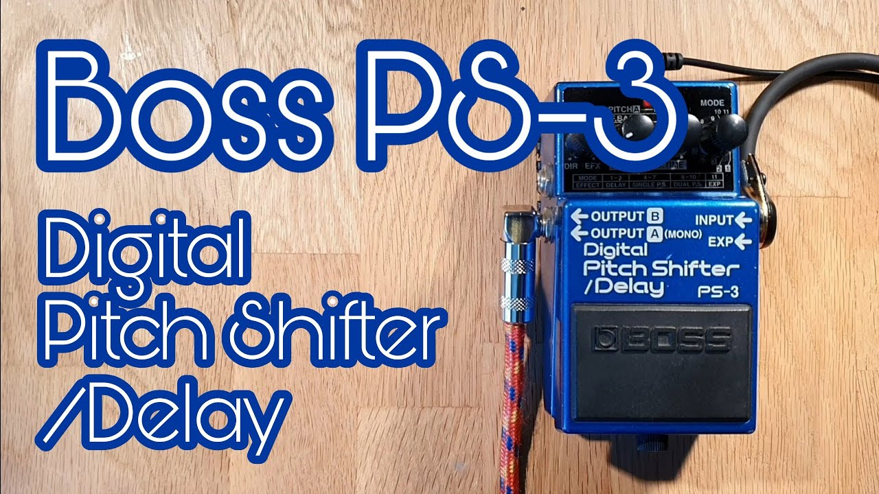 試奏動画】BOSS PS-3 Digital Pitch Shifter / Delay 【BOSS COMPACT