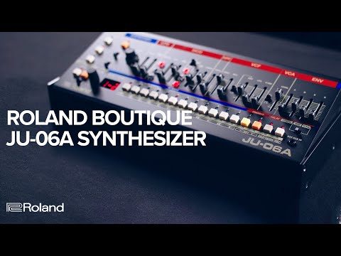 Roland Boutique JU-06A Synthesizer (JUNO-106 & JUNO-60) - YouTube