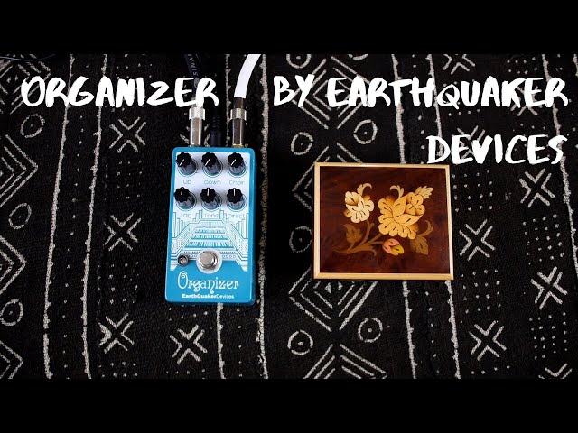 Earthquaker Devices Organizer Demo (no talking) - YouTube