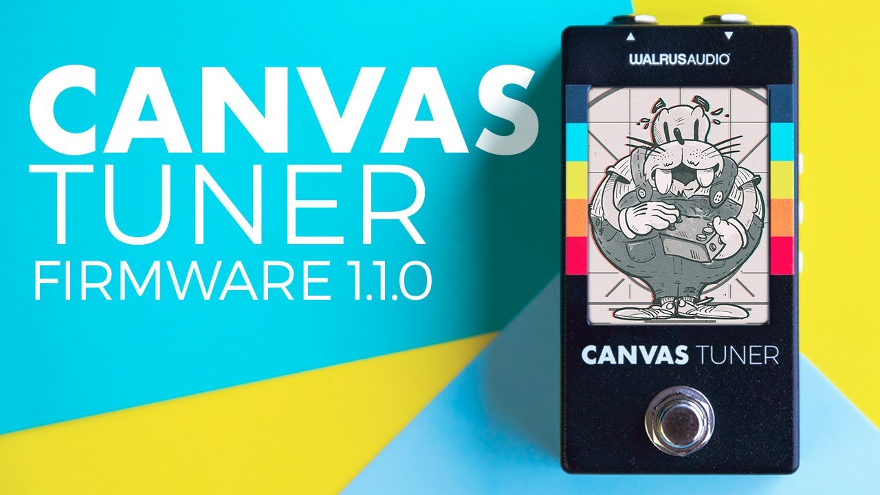 Canvas Tuner | WALRUS AUDIO