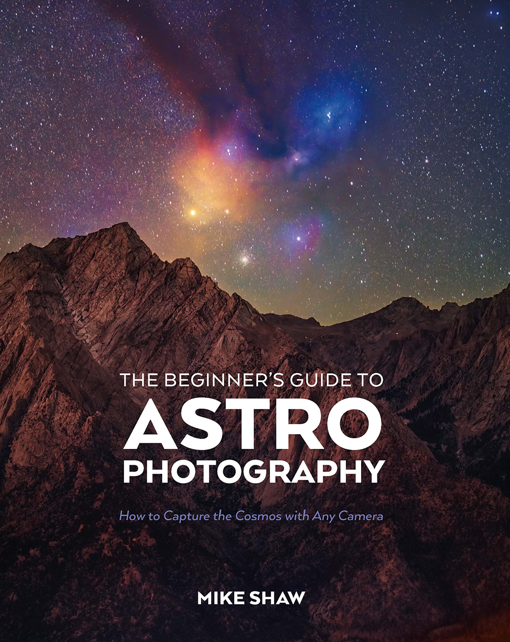 The Beginner's Guide to Astrophotography - RockyNook
